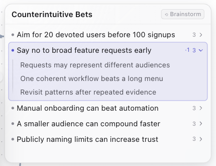 The “Counterintuitive Bets” branch card: five directions such as “Aim for 20 devoted users before 100 signups”, one of them opened to show the reasons underneath